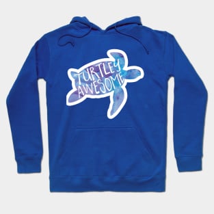 Turtley awesome! Sea turtle funny saying Hoodie